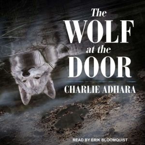 The Wolf at the Door, Charlie Adhara