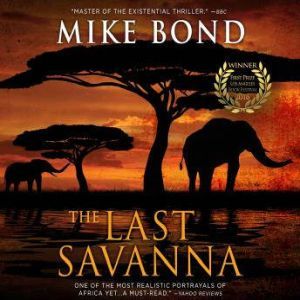 The Last Savanna, Mike Bond