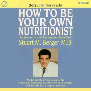 How to Be Your Own Nutritionist, Stuart Berger