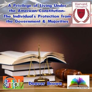 The Privilege of Living Under the Ame..., Deaver Brown
