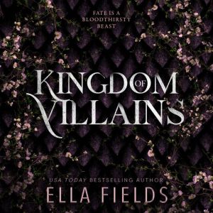 Kingdom of Villains, Ella Fields