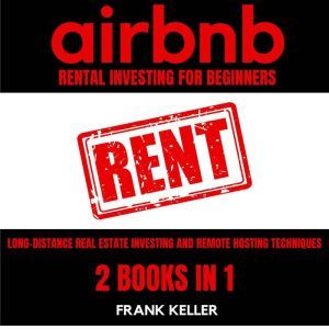 Airbnb Rental Business For Beginners, Frank Keller