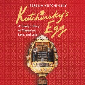 Kutchinskys Egg, Serena Kutchinsky