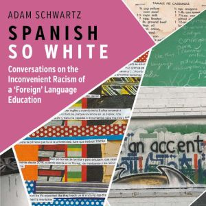 Spanish So White, Adam Schwartz