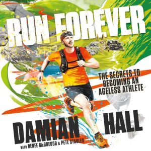 Run Forever, Damian Hall