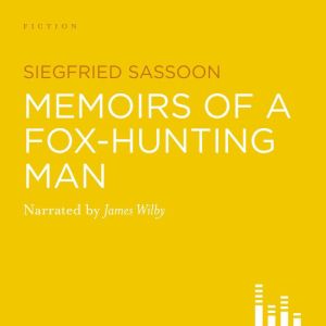 Memoirs Of A FoxHunting Man, Siegfried Sassoon