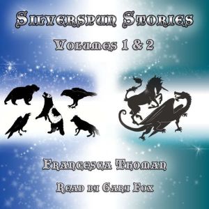 Silverspun Stories: Volumes 1  & 2: Eight Enchanted Tales