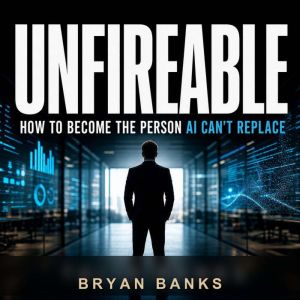 Unfireable, Bryan Banks