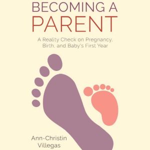 Becoming A Parent, AnnChristin Villegas