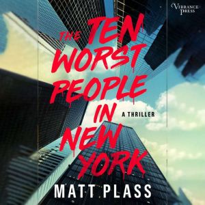 The Ten Worst People in New York: A Thriller