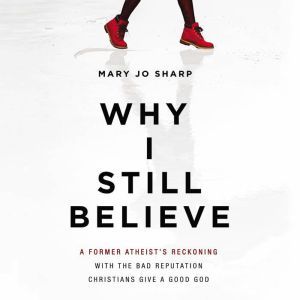 Why I Still Believe, Mary Jo Sharp
