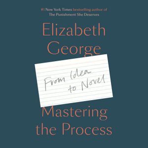 Mastering the Process, Elizabeth George