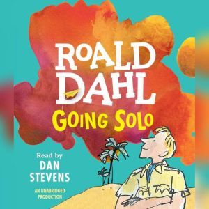 Going Solo, Roald Dahl