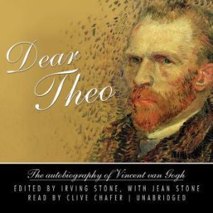 Dear Theo, Edited by Irving Stone, with Jean Stone