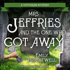 Mrs. Jeffries and the One Who Got Awa..., Emily Brightwell