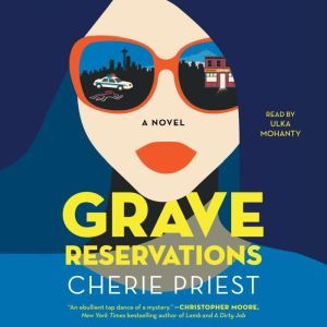 Grave Reservations, Cherie Priest
