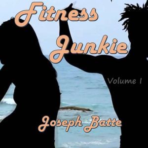 Fitness Junkie, Joseph Batte
