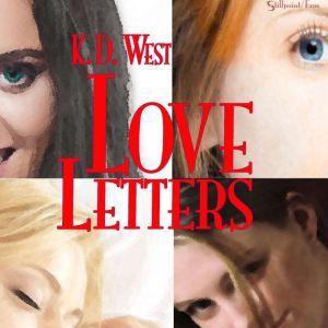 Love Letters, K.D. West