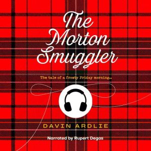 The Morton Smuggler: The tale of a frosty Friday morning..