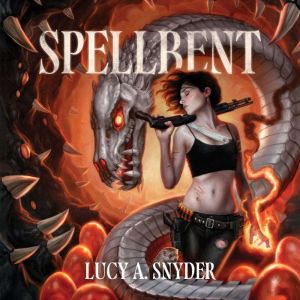 Spellbent, Lucy A. Snyder