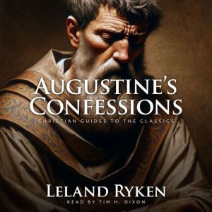 Augustines Confessions, Leland Ryken