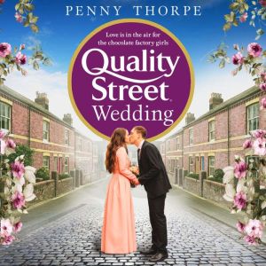 The Quality Street Wedding, Penny Thorpe