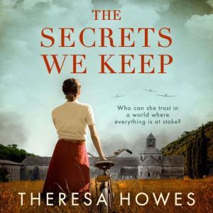The Secrets We Keep, Theresa Howes