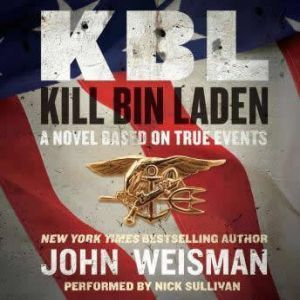 KBL Kill Bin Laden, John Weisman