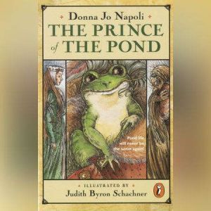 The Prince of the Pond, Donna Jo Napoli