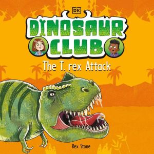 Dinosaur Club The TRex Attack, Rex Stone