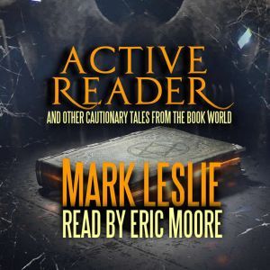 Active Reader, Mark Leslie