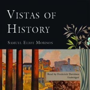 Vistas of History, Samuel Eliot Morison