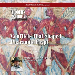 Conflicts That Shaped Pharaonic Egypt