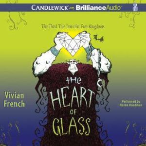 The Heart of Glass, Vivian French
