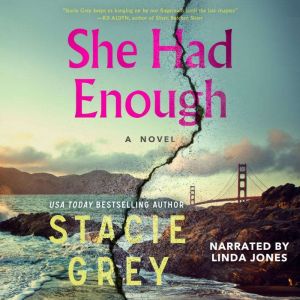 She Had Enough, Stacie Grey