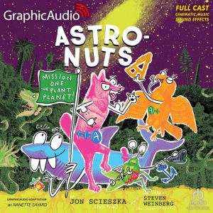 AstroNuts Mission One The Plant Plan..., Jon Scieszka