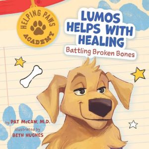 Lumos Helps with Healing, Pat McCaw, M.D.