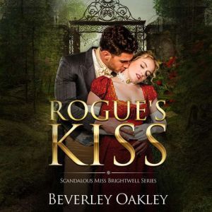 Rogues Kiss, Beverley Oakley