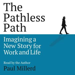 The Pathless Path, Paul Millerd