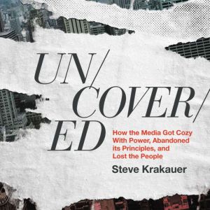 Uncovered, Steve Krakauer