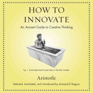 How to Innovate, Aristotle