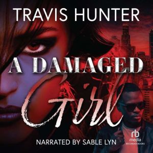 A Damaged Girl, Travis Hunter