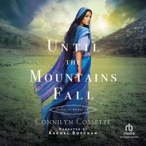 Until The Mountains Fall, Connilyn Cossette