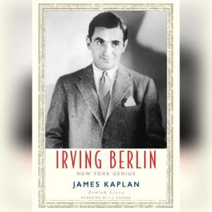 Irving Berlin, James Kaplan