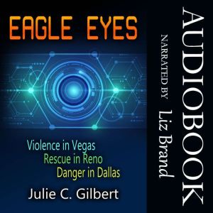 Eagle Eyes Books 13: Violence in Vegas, Rescue in Reno, Danger in Dallas