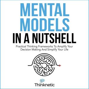 Mental Models in a Nutshell, Thinknetic