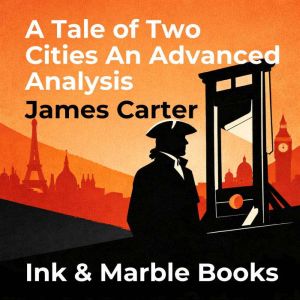 A Tale of Two Cities An Advanced Anal..., James Carter