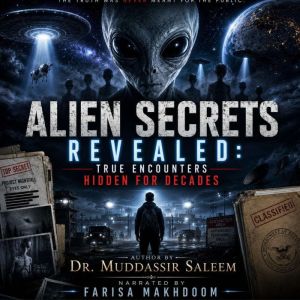 Alien Secrets Revealed True Encounte..., Dr. Muddassir Saleem