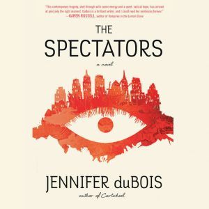 The Spectators, Jennifer duBois