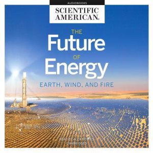 The Future of Energy, Scientific American